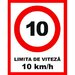 Placuta pentru limita de viteza 10 km la ora